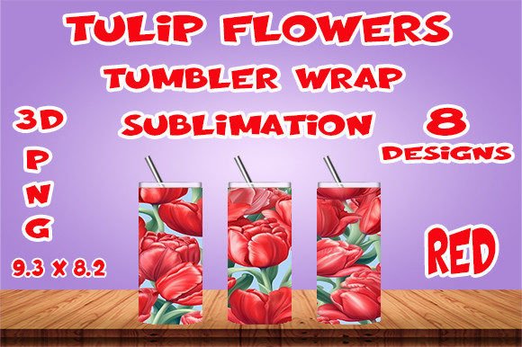 Elevate Your Drinkware Collection with Red Tulip Flowers Tumbler Wrap Sublimation